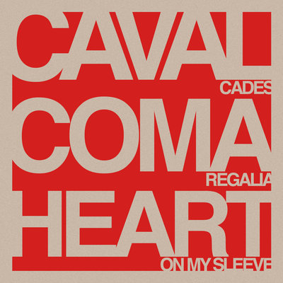 Cavalcades / Coma Regalia / Heart On My Sleeve "Split" 10"