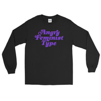 Angry Feminist Type Unisex Long Sleeve T-Shirt (more colours available) - Thumbnail 2