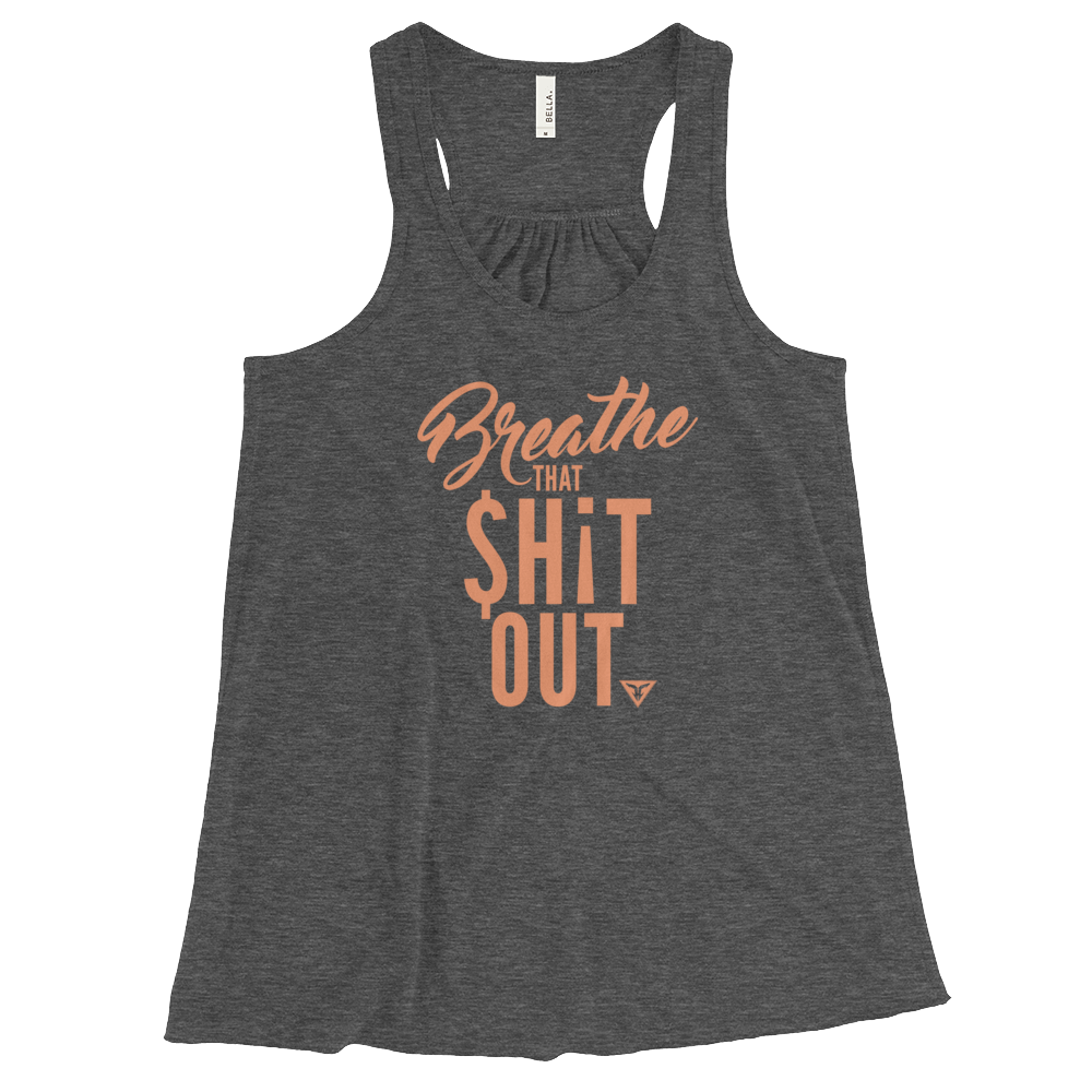 Breathe that $h!t Out flowy tanktop