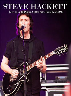 STEVE HACKETT Live In Asti-Piazza Cattedrale, Italy 07.23.2009 DVD