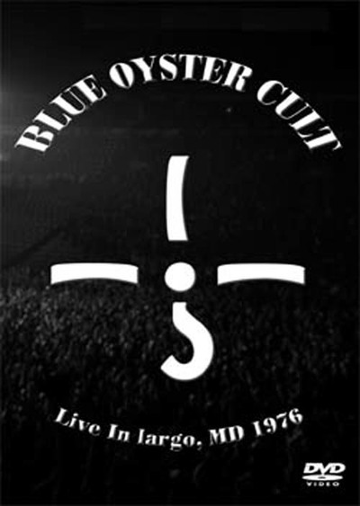 BLUE OYSTER CULT Live In largo, MD 12.27.1976 DVD
