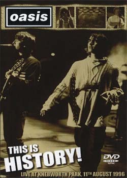 OASIS THIS IS HISTORY LIVE AT KNEBWORTH PARK,STEVENAGE,UK,11TH AUGUST 1996 DVD