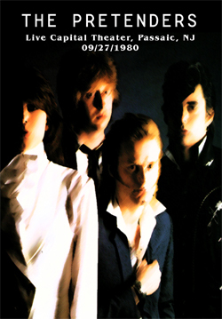 THE PRETENDERS Live At The Capital Theater, Passaic, NJ 09.27.1980