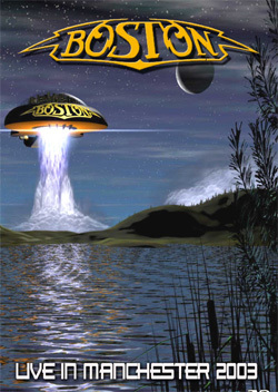 BOSTON Live Verizon Wireless Arena, Manchester, NH 2003 DVD