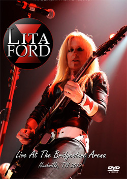 LITA FORD Live At The Bridgestone Arena, Nashville, TN 07.03.2012 DVD