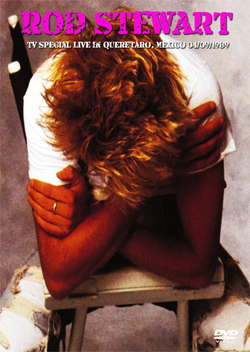 ROD STEWART TV Special Live In Queretaro, Mexico 04.09.1989 DVD