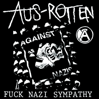 AUS-ROTTEN "Fuck Nazi Sympathy, 25-year remastered anniversary edition" EP