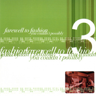 Farewell to Fashion-You Couldn't Possibly CD
