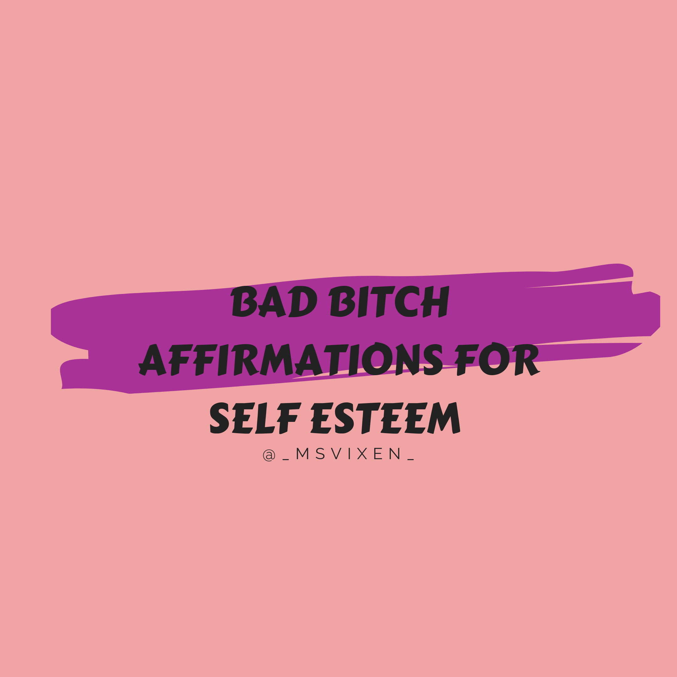 Bad Bitch Affirmations for Self Esteem