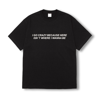 Free Shipping-"I GO CRAZY BECAUSE BLACK