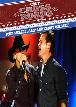 JOHN MELLENCAMP AND KENNY CHESNEY CMT Crossroads DVD