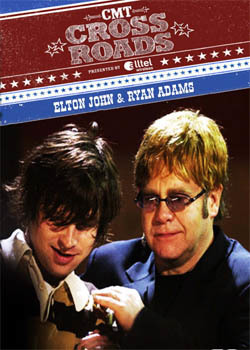 ELTON JOHN & Ryan Adams CMT Crossroads DVD