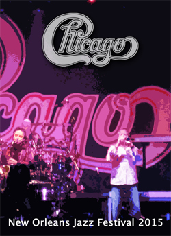 CHICAGO New Orleans Jazz Festival 2015 DVD