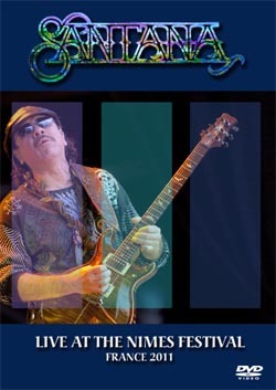 SANTANA Live At The Nimes Festival, France 07.18.2011 DVD