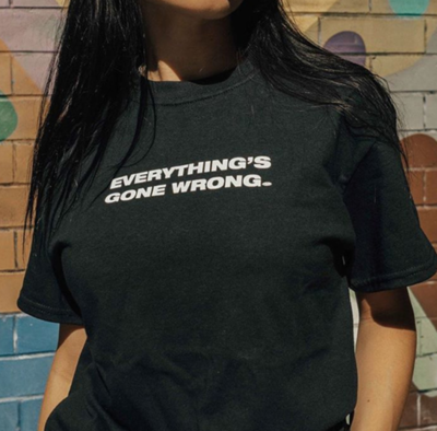 Free Shipping-"EVERYTHING'S GONE WRONG" TEE