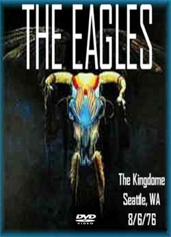 EAGLES The Kingdome SEATTLE,WA 8.6.1976 DVD