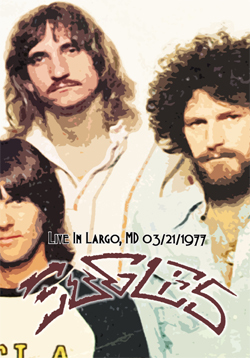 EAGLES Live In Largo, MD 03.21.1977 DVD