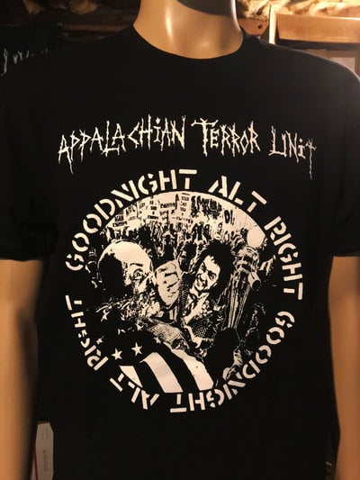 APPALACHIAN TERROR UNIT - "Good Night Alt-Right" Tee Shirt