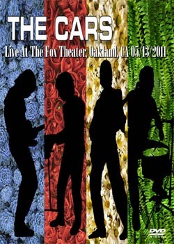 THE CARS Live At The Fox Theater, Oakland, CA 05.13.2011 DVD