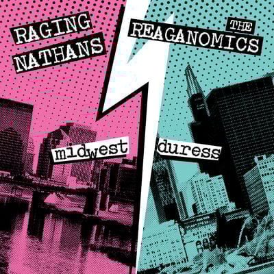 Raging Nathans + Reaganomics "Midwest Duress" 7"/EP CCCP 230-7