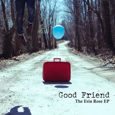Good Friend "The Erin Rose EP" 7"/EP CCCP 231-7