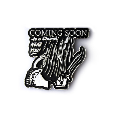COMING SOON TO A CHURCH NEAR YOU - Soft Enamel Pin
