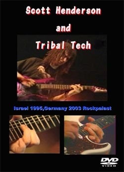 Scott Henderson and Tribal Tech Israel 1995,Germany 2003 Rockpalast DVD