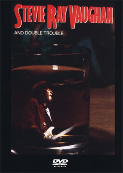 STEVIE RAY VAUGHAN And Double Trouble DVD