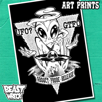 UFO? GTFO Art Print