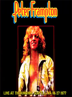 PETER FRAMPTON Live At The Kingdom, Seattle, WA 06.27.1977 DVD