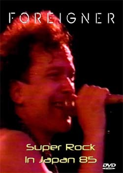 FOREIGNER Super Rock In Japan 1985 DVD