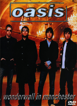 OASIS WONDERWALL IN MANCHESTER 2005 DVD