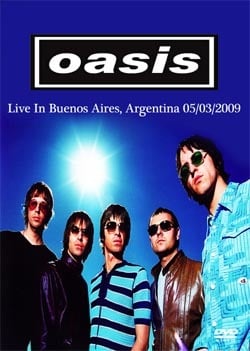 OASIS Live In Buenos Aires, Argentina 05.03.2009 DVD