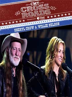 SHERYL CROW & Willie Nelson CMT Crossroads 06.16.2002 DVD