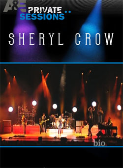 SHERYL CROW A&E Private Session DVD