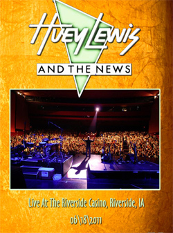 HUEY LEWIS & THE NEWS Live At The Riverside Casino, Riverside, IA 06.18.2011 DVD
