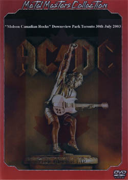 AC/DC Molson Canadian Rocks Downsview Park TORONTO 30th July 2003 DVD