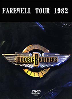 THE DOOBIE BROTHERS Farewell Tour 1982 DVD