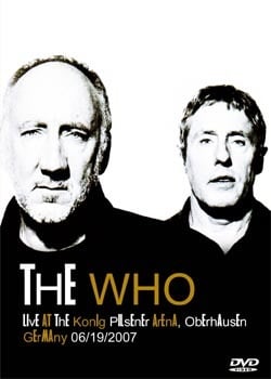 THE WHO Live At The Konig Pilsener Arena, Oberhausen, Germany 06.19.2007 DVD
