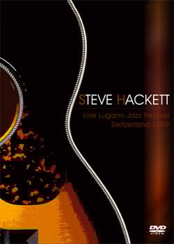 STEVE HACKETT Live Lugano Jazz Festival, Switzerland 07.04.2009 DVD