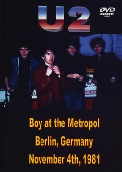 U2 Boy At The Metropol BERLIN,GERMANY November 4th,1981 DVD