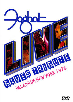 FOGHAT Blues Tribute Live Palladium, New York City 1978 DVD