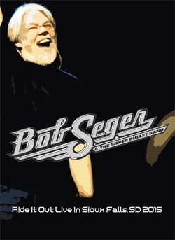 BOB SEGER Ride It Out Live In Sioux Falls, SD 03.17.2015 DVD