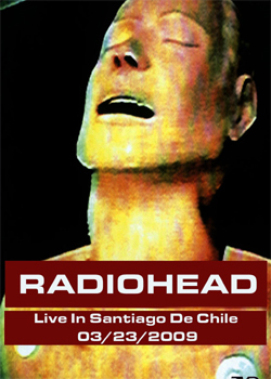 RADIOHEAD Live In Santiago De Chile 03.23.2009 DVD