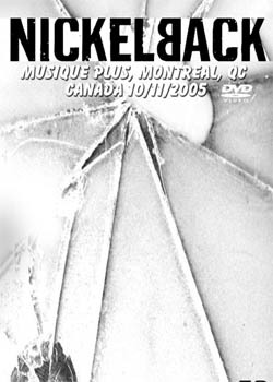 NICKELBACK Musique Plus, Montreal, QC 10.11.2005 DVD