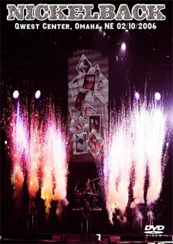 NICKELBACK Qwest Center, Omaha, NE 02.10.2006 DVD
