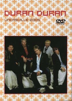 DURAN DURAN UNCASUILLE CT APR.3.2005 DVD