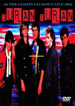 DURAN DURAN As The Lights Go Down Live 1984 DVD
