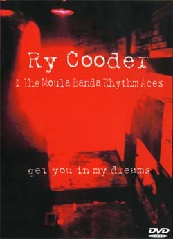 RY COODER Get You In My Dreams (AT THE CATALYST,SANTA CRUZ,CALFORNIA MARCH 25th 1987) DVD