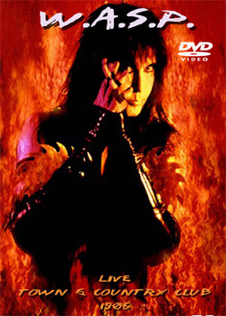 W.A.S.P. Town & Country Club, London 1986 DVD